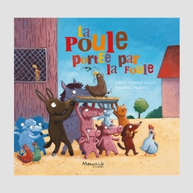 Poule portee par la foule (la)