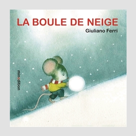 Boule de neige (la)