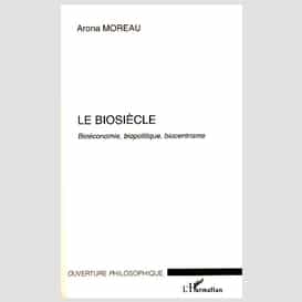 Le biosiècle