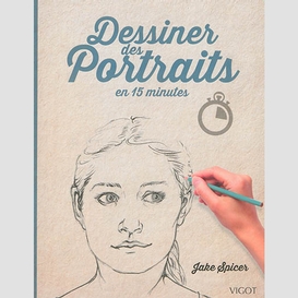 Dessiner des portraits en 15 minutes