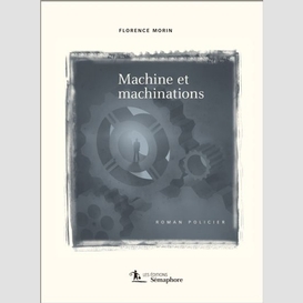Machine et machinations