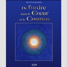 De l'ordre dans le coeur et le cosmos