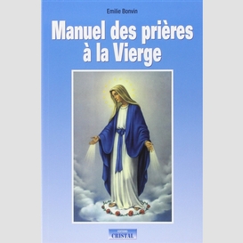 Manuel des prieres a la vierge