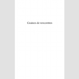 Graines de rencontres