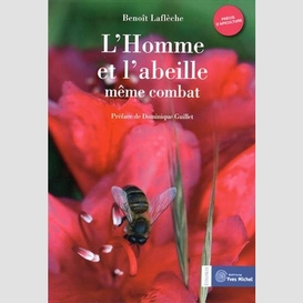 Homme et l'abeille meme combat (l')