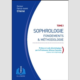 Sophrologie t.1 fondements et methodolog