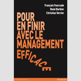 Pour en finir avec le management efficac