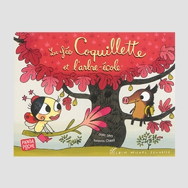 Fee coquillette et l'arbre-ecole (la)