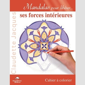 Mandalas pour liberer ses forces interie