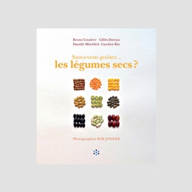 Savez-vous gouter les legumes secs