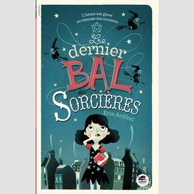 Dernier bal des sorcieres (le)