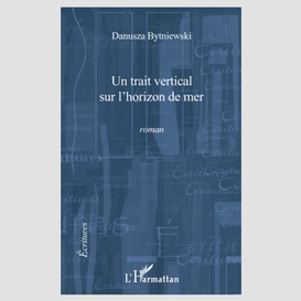 Un trait vertical sur l'horizon de mer