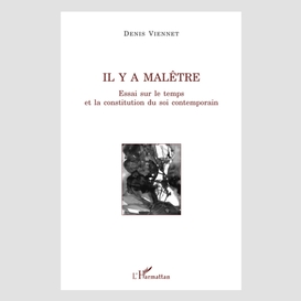 Il y a malêtre