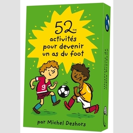 52 activites pour devenir un as du foot