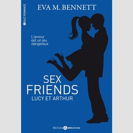 Sex friends lucy et arthur