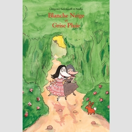 Blanche neige et grise pluie