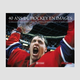 40 ans de hockey en images