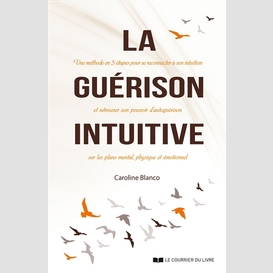 Guerison intuitive (la)