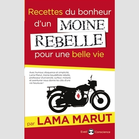 Recettes du bonheur d'un moine rebelle