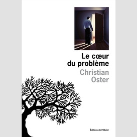 Coeur du probleme (le)