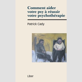 Comment aider votre psy reussir votre