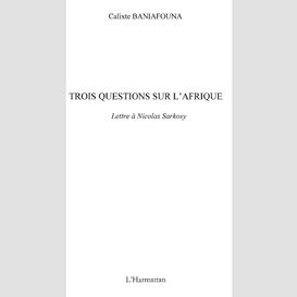 Trois questions sur l'afrique