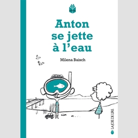 Anton se jette a l'eau