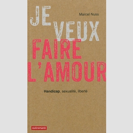 Je veux faire l'amour