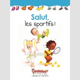 Salut les sportifs