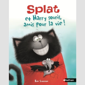 Splat et harry souris amis pour la vie