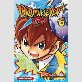 Inazuma eleven go t.6