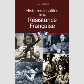 Histoires insolites de resistance franca