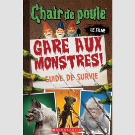 Gare aux monstres guide de survie