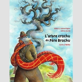 L'arbre crochu du père brochu