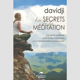 Secrets de la meditation (les)