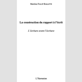 La construction du rapport à l'écrit