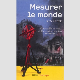 Mesurer le monde l'incroyable histoire d