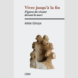 Vivre jusqu'a la fin