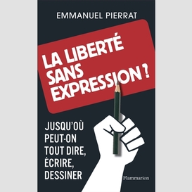 Liberte sans expression (la)