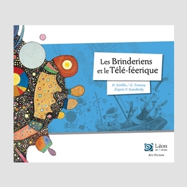 Brinderiens et le tele-feerique (les)