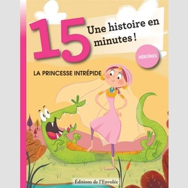 Princesse intrepide la -une hist 15 minu