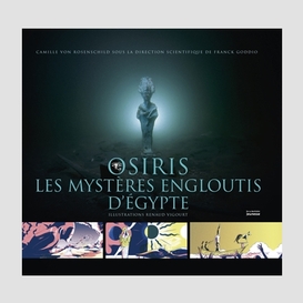 Osiris les mysteres engloutis d'egypte