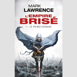 Prince ecorche (le) empire brise t.1