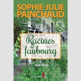 Racines de faubourg 01  1950-1970