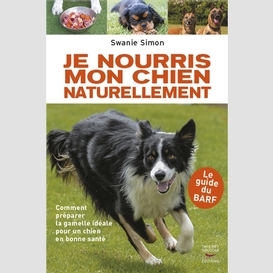 Je nourris mon chien naturellement