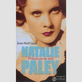 Nathalie paley -princesse en exil