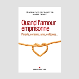 Quand l'amour emprisonne