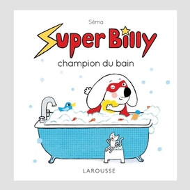 Super billy champion du bain