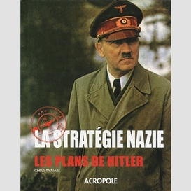 Strategie nazie -les plans de hitler -la