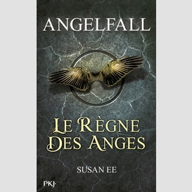Angelfall t2 -le regne des anges